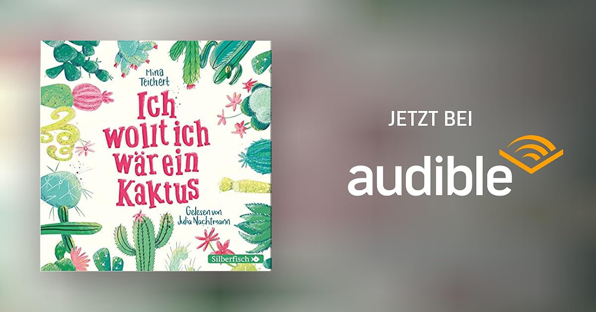 Ich Wollt Ich Wär Ein Kaktus Buchvorstellung www.audible.de